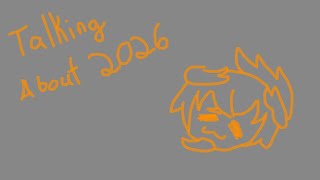 Lets Talk About Whats Coming In 2026~