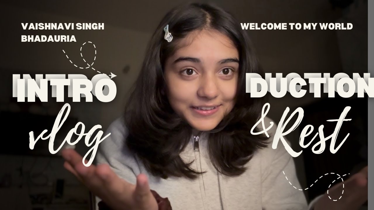 Welcome To My World | ft. VAISHNAVI SINGH BHADAURIA