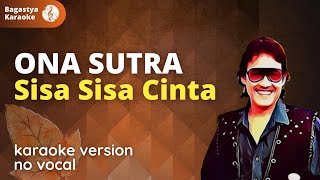 Download Lagu Karaoke sisa sisa cinta - Ona Sutra,  Dangdut Koplo, Bagastya Karaoke MP3