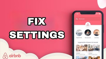 How To Fix And Solve Settings On Airbnb App | Final Solution