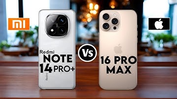Redmi Note 14 pro plus vs iPhone 16 Pro Max