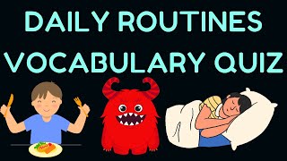 Daily Routines Vocabulary Quiz
