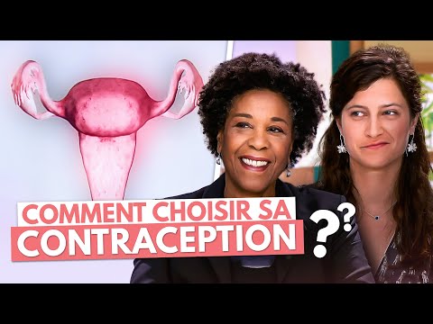 COMMENT CHOISIR SA CONTRACEPTION ?