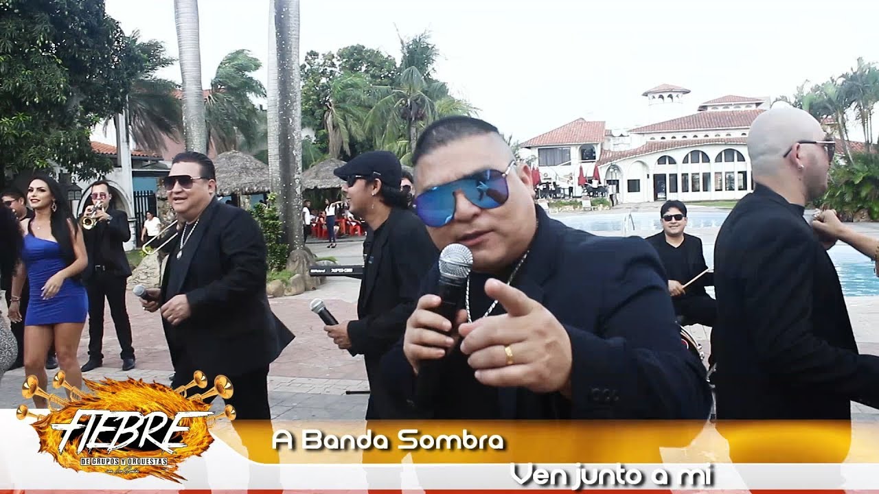 A BANDA SOMBRA - VEN JUNTO A MI ( FIEBRE de Grupos y Orquestas 2018 )