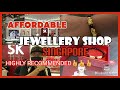 Sk jewellery  one of the best jewellery shop in singapore