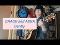 CHAGE and ASKA 「Gently」