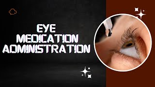 Eye Medication Administration |Full Procedure|