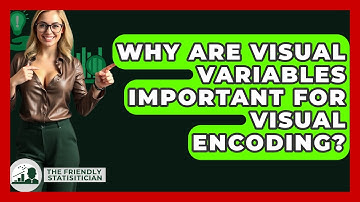 Why Are Visual Variables Important For Visual Encoding? - The Friendly Statistician