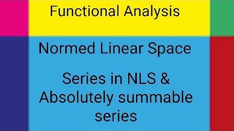 Definition of summable series, Absolutely summable series|Functional Analysis