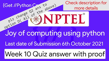 NPTEL The Joy of Computing using Python  week 10 quiz assignment answers with proof of each answer