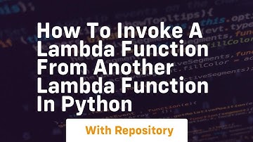 How to invoke a lambda function from another lambda function in python