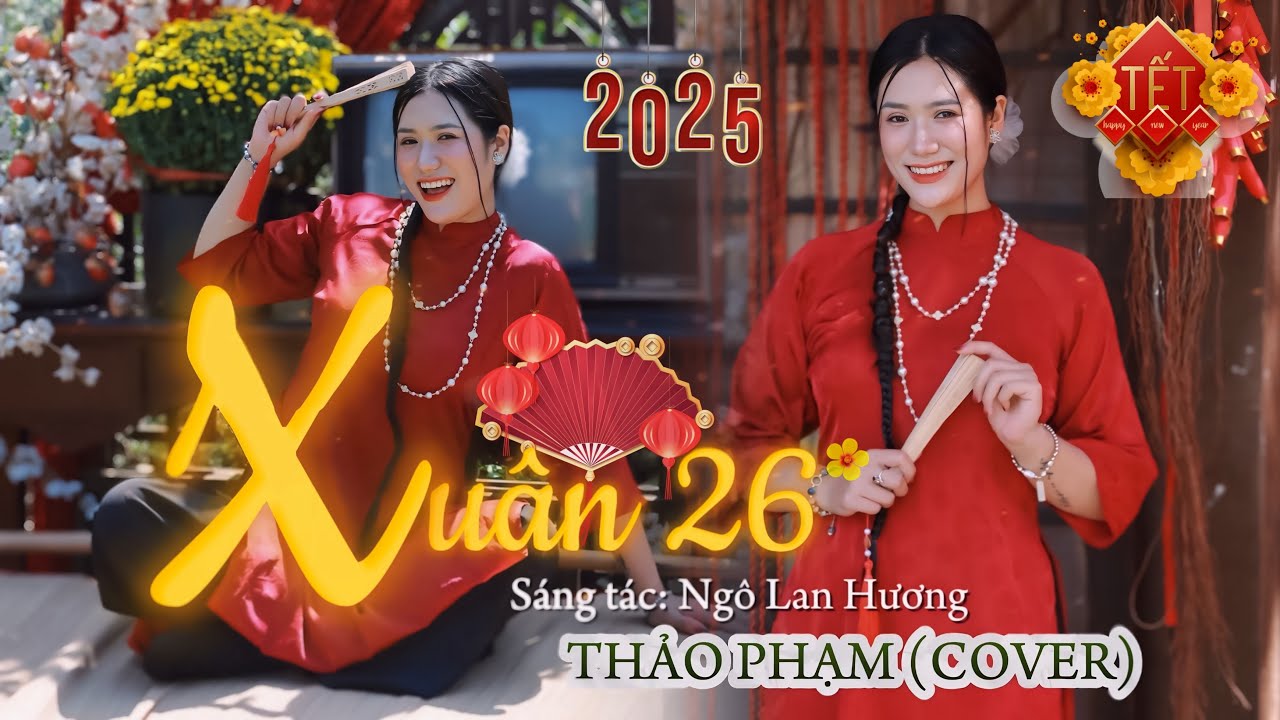 Xuân 26 | Thảo Phạm (Cover) - Ngô Lan Hương | Nhạc Tết 2025