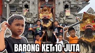 MELIHAT BARONG KET SEHARGA 10 JUTA‼️ KITA COBA LANGSUNG VS BARONG BANGKUNG