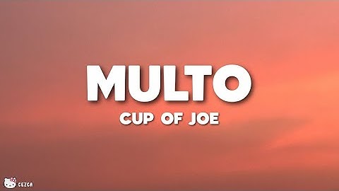 Multo — Cup of Joe (Lyrics)