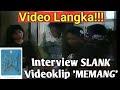 Video langka Interview SLANK F13   Videoklip Original 