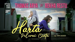 Thomas Arya feat. Rheka Restu - Harta Pelerai Cinta (Official Music Video)