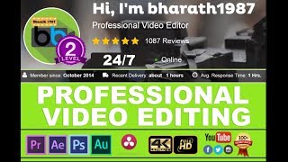 Fiverr professional video editing for $5 click here order now!!
https://goo.gl/qjis6o custom logo animation gig
https://www.fiverr.com/bharath1987/do-custom-...