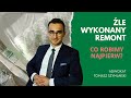 ŹLE WYKONANY REMONT: CO ROBIMY NAJPIERW? (ZABEZPIECZENIE DOWODU) - adwokat radzi