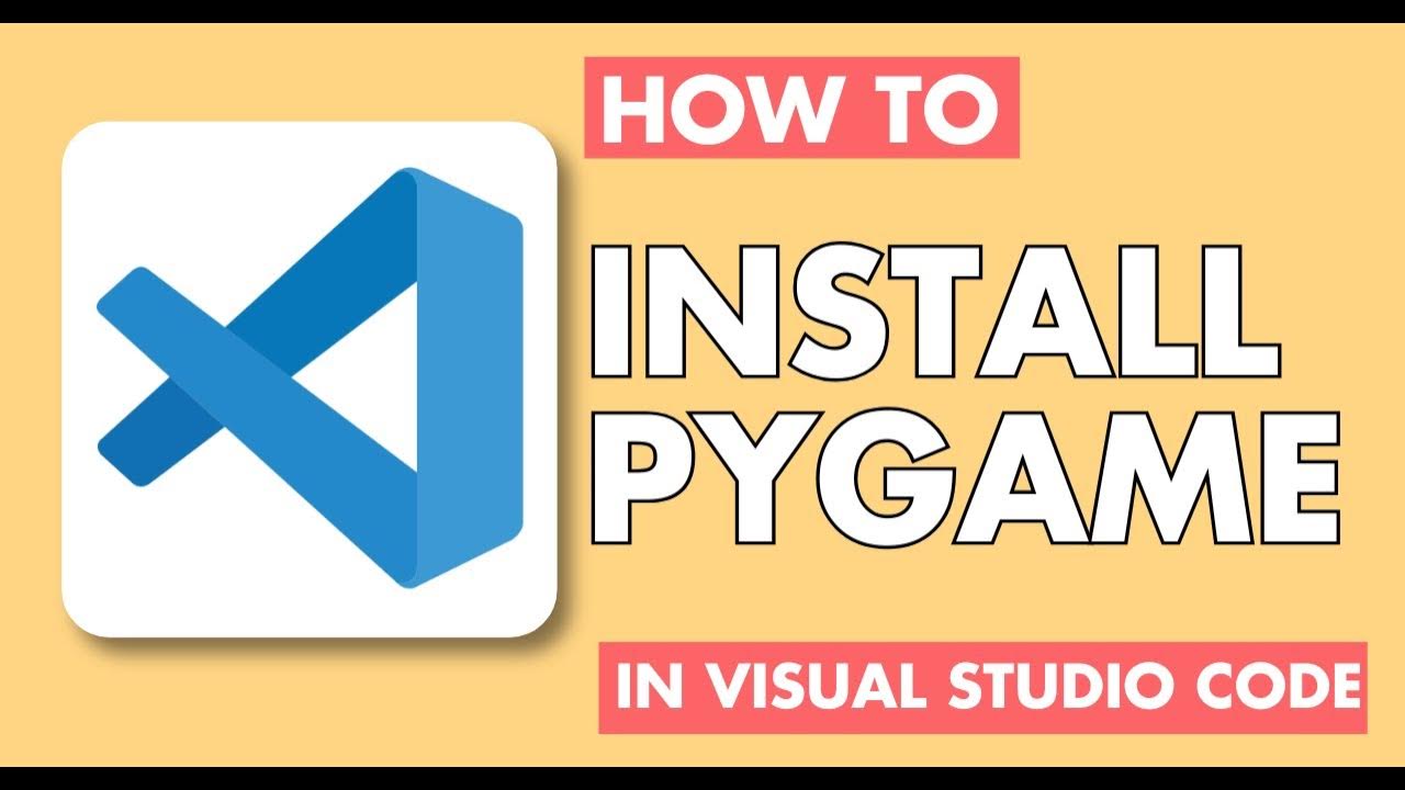 How To Install PyGame In Visual Studio Code | Install PyGame in VSCode ...