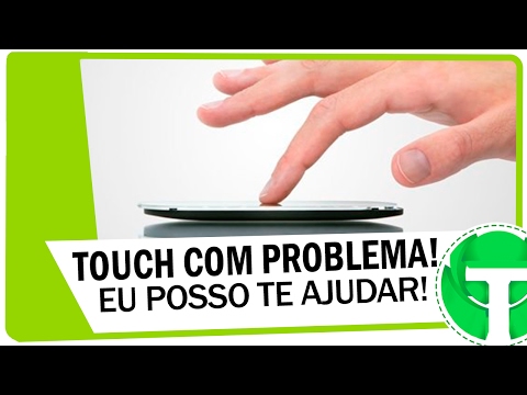 Touchscreen abrindo apps sozinho, lento ou com problema?  Resolva Agora!