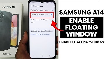 Samsung A14 : Turn ON/OFF Swipe For Popup View Shortcut - Floating Window