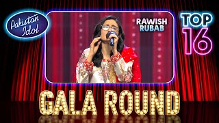 Pakistan Idol Episode 16 Rawish Rubab Hamari Sanson Mein Aaj Tak Gala Round