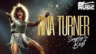Tina Turner: Simply the Best | Documentary