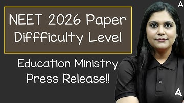 🚨 Big Update: NEET 2026 Paper Difficulty Out | Education Ministry Press Release | Garima Goel