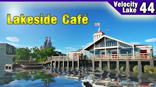 Velocity Lake (ep. 44) -  Lakeside Restaurant! | Planet Coaster