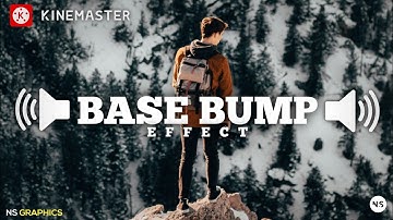 Base Bump Effect Made with Kinemaster | Kinemaster Tutorial 2020 by NS GRAPHICS