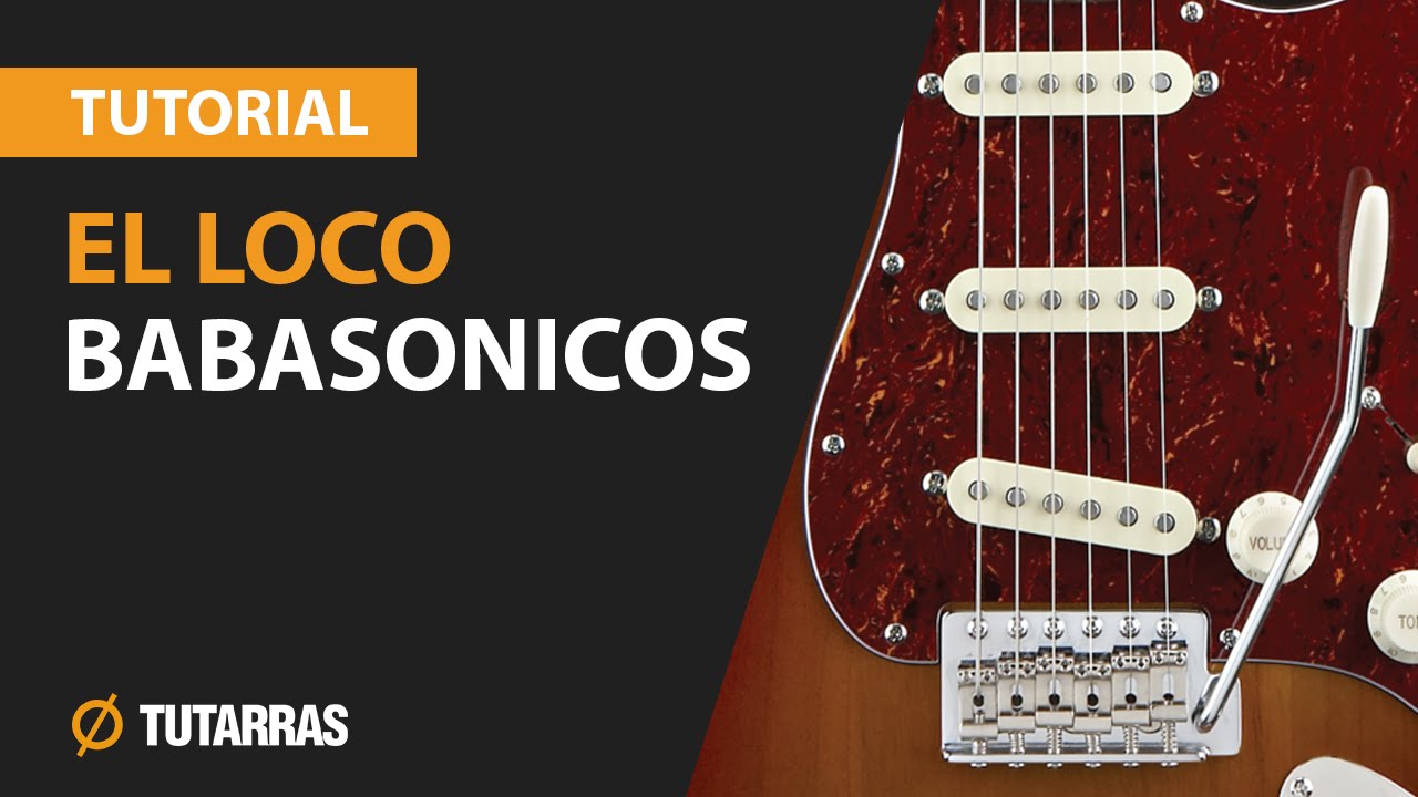 EL LOCO - BABASONICOS Como tocar en Guitarra electrica CLASE TUTORIAL -  YouTube