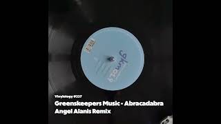 Greenskeepers Music - Abracadabra (Angel Alanis Remix)