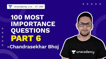 100 Most Important Questions Part 6 | IIT JAM 2022 |Physics | Chandrasekhar Bhoj | Unacademy IIT JAM