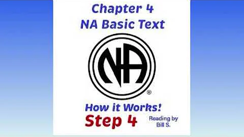 NA Basic Text Chapter 4 (Step 4)