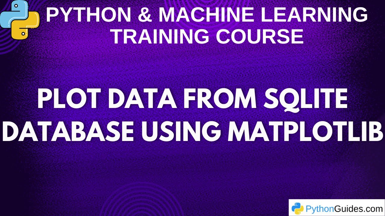 Plot Data from SQLite Database Using Matplotlib in Python - YouTube