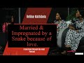 The snake  i are like husband and wifeslept with men in order to steal their wealth for the snake