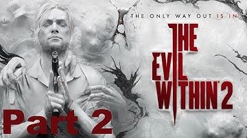 The Evil Within 2 - The First Jump scare!! - Part 2 (HD 1080P)