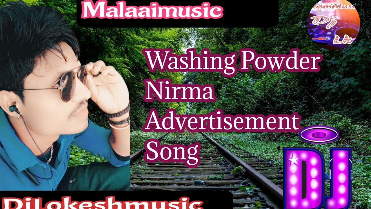 Advertisement+Song+Washing Powder Nirma!!DjLokesh Music!!DjMalaaimusic