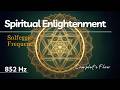 852 Hz Frequency of Spiritual Awakening | The Sri Yantra Experience | Deep Meditation