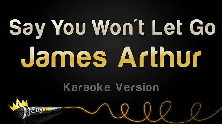 James Arthur - Say You Won't Let Go (Karaoke Version) - DayDayNews