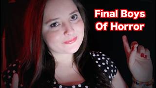 Final Boys Of Horror [ASMR] Whispered Chat