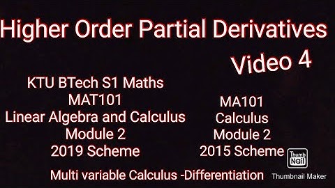 Higher Order Partial Derivatives/KTU BTech S1 Maths/MAT101/MA101/Module 2/Partial Differentiation