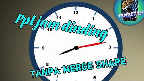 CARA Membuat Powerpoint JAM DINDING menarik dan mudah