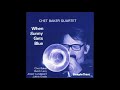 Chet Baker When Sunny Gets Blue