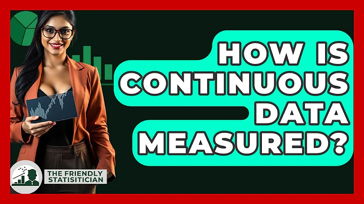 How Is Continuous Data Measured? - The Friendly Statistician