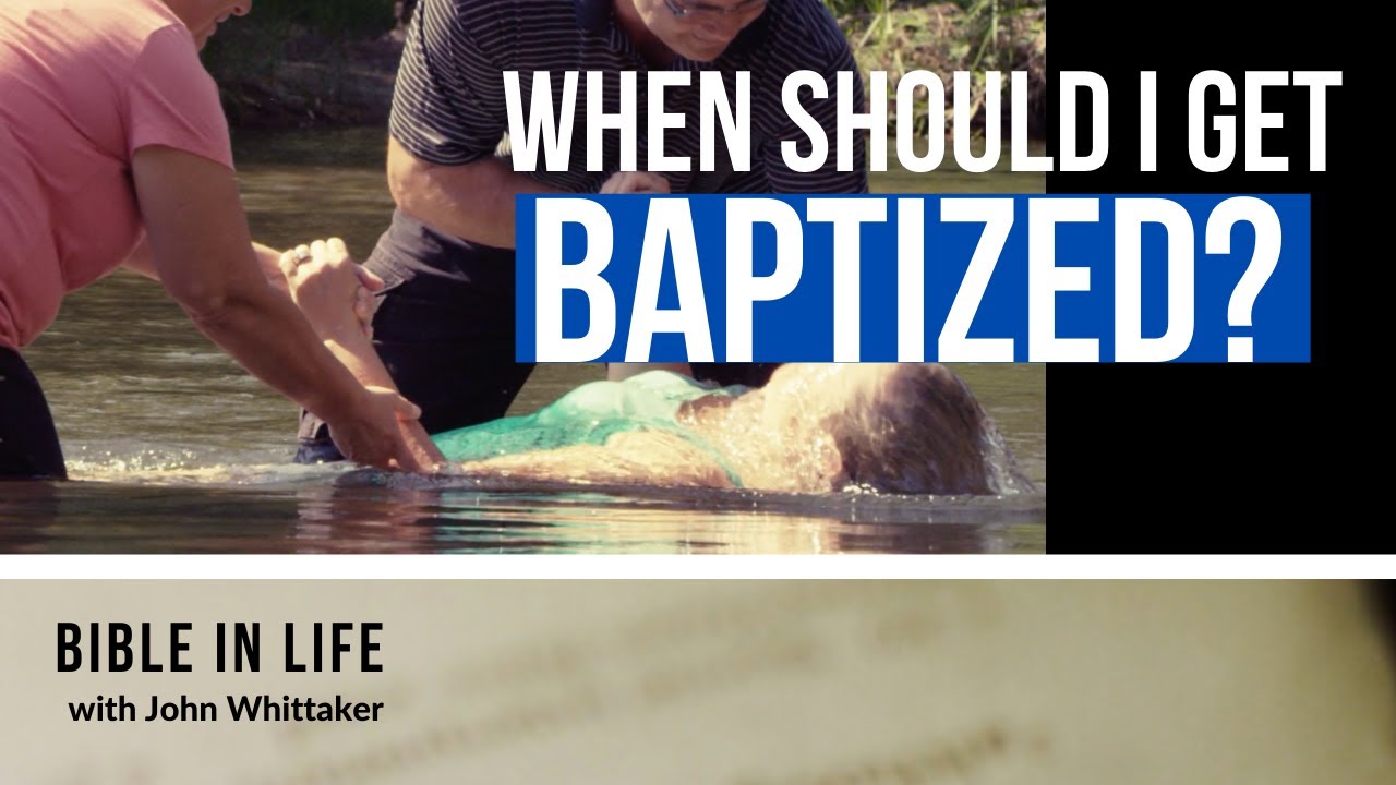 When Should You Get Baptized? | Basic Bible Questions