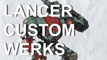 Lancer Custom Werks, a Lancer Builds Review Series, Episode 30: Zheng