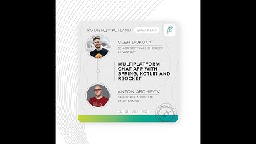 Multiplatform Chat App with Spring, Kotlin and RSocket by Oleh Dokuka & Anton Arhipov | KotLand
