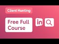 How to Get 3 Clients Fast | Client Hunting Full Course 🔥 Freelancing Success