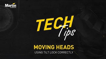 Martin Tech Tips | Using Tilt Lock Correctly with Moving Heads